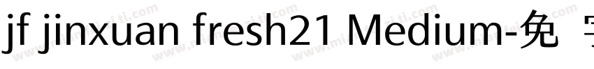 jf jinxuan fresh21 Medium字体转换